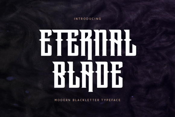 Eternal Blade: A Bold Blackletter Typeface for Dramatic Branding