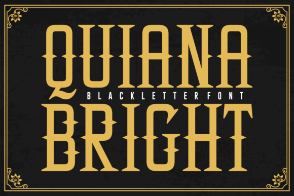 Quiana Bright: The Premium Blackletter Typeface for Digital Branding