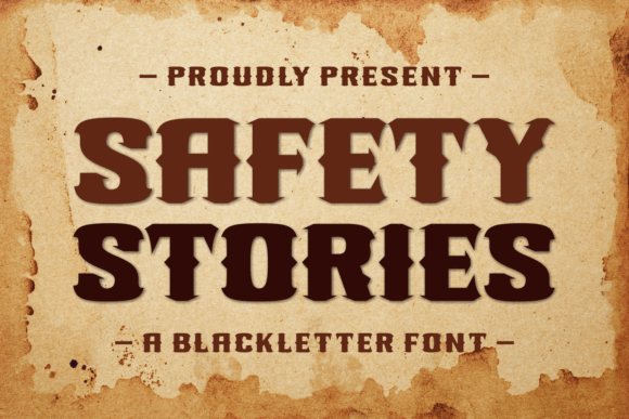 Safety Stories: The Bold Blackletter Typeface for Handmade Brands